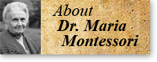 About Dr. Maria Montessori